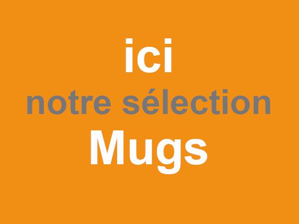 ▶   Sélection de Mugs